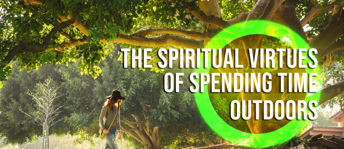 Spiritual benefits of walking in nature